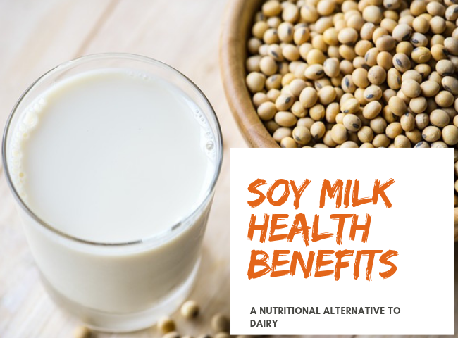 Health Benefits of Soy Milk